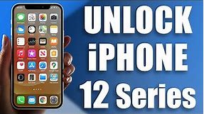 Unlock iPhone 12/12 Mini/12 Pro/12 Pro Max Permanently ANY Carrier [AT&T, T-Mobile, Verizon & More]