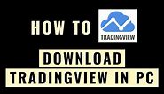 How to Download TradingView for Windows