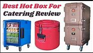 Best Hot Box For Catering Review