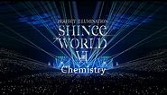 SHINee 「Chemistry」 from SHINee WORLD VI [PERFECT ILLUMINATION]