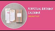 Perpetual Birthday Calendar Project Kit by Stampin’ Up!