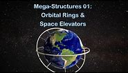 Orbital Rings & Space Elevators