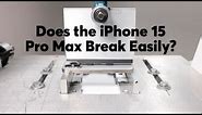 Does the iPhone 15 Pro Max Break Easily? We Test the Claim | Consumer Reports