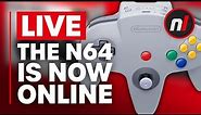 LIVE - The N64 Is Now Online