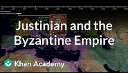 Justinian and the Byzantine Empire | World History | Khan Academy