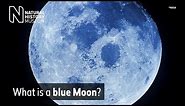 What is a blue Moon? | Surprising Science