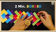 Make Border in Just 2 Minutes - Episode 4! DIY