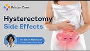 Hysterectomy - Side Effects | English | Pristyn Care Clinic