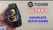 Noise ColorFit Ultra 3 Smartwatch Full Setup Guide