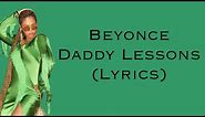 Beyonce - Daddy Lessons (Lyrics)