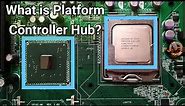 What is Platform Controller Hub?