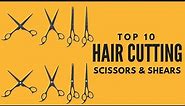 top ten haircutting scissors