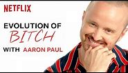 The History of Jesse Saying "Bitch" in Breaking Bad with Aaron Paul | Netflix