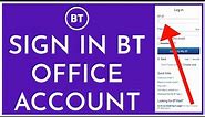BT Box Office Sign In: How to Login into BT Box Office Account Online 2023?