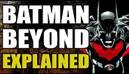 DC Comics: Batman Beyond Explained