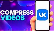 How to Turn Off or On Compress Videos on Vk app on Android or iphone IOS
