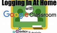 Student Login Google Classroom at Home