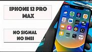 iPhone 12 Pro Max No Signal, No IMEI, Searching.