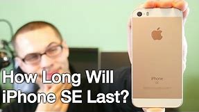 How long will iPhone SE last?
