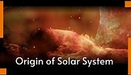 Origin of Solar System | Nebular Hypothesis |