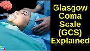 Glasgow Coma Scale (GCS) Explained | Glasgow Coma Scale (GCS) Made Easy
