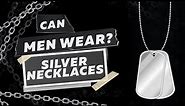 Are Men Allowed to Wear Silver Necklaces? || AMAU Q&A