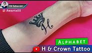 H letter tattoo | How to make letter H tattoo on Hand with crown - H name tattoo