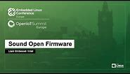Sound Open Firmware - Liam Girdwood, Intel