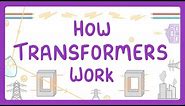 GCSE Physics - How Transformers Work #82