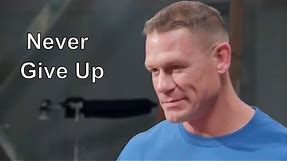 John Cena Never Give Up Motivational video