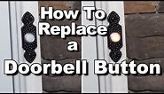 How To Replace a Doorbell Button
