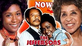 THE JEFFERSONS 💥 THEN AND NOW 2021