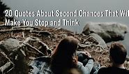 20 Quotes About Second Chances That Will Make You Stop and Think