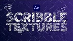 Creating Scribble Textures inside After Effects | Tutorial