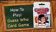 How to play Guess Who Card Game