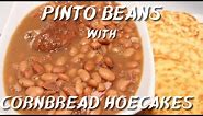 Pinto Beans with cornbread hoecakes | Pinto Beans and Ham hocks | Soul Food Recipes