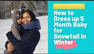 How to dress up 5 Month Baby for a Walk in Snow (Winter) || Dressing Baby for Cold Winter in Germany