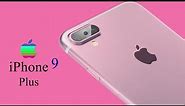 Apple iPhone 9 Plus - First Look, release Date&Price, Leaks, Review, Rumors,Design!