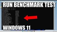 How to Run Computer Performance Benchmark Test on Windows 11 Using CMD