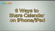 How to Share Calendar on iPhone/iPad [Complete Guide]