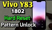 Vivo Y83 (1802) Hard Reset or Pattern Unlock Easy Trick With Keys