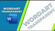 How to make word art transparent in word