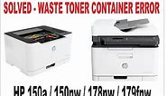 HP 150nw / 150a / 178nw / 179fnw Replace or install waste toner container