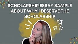 Scholarship Essay Sample About Why I Deserve The Scholarship
