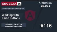 #116 Working with Radio Buttons | Template Driven Form | A Complete Angular Course