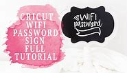 CRICUT WIFI PASSWORD SIGN FROM START TO FINISH!