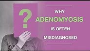 Adenomyosis Symptoms: Why Adenomyosis Is Often Misdiagnosed (And What to Do About It)