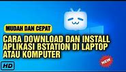 Cara Download dan install Aplikasi Bstation Di Laptop atau komputer