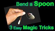 How to Bend a Spoon - Learn Three Magic Tricks