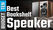 TOP 10 Best Bookshelf Speaker 2023 Buyer's Guide